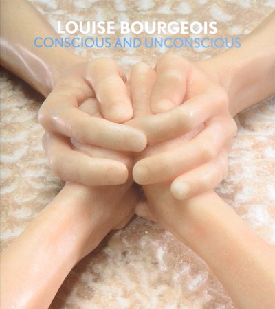 Book cover of Louise Bourgeois: Conscious and Unconscious by Philip Larrat-Smith